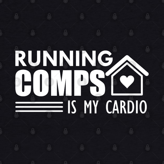 Real Estate - Running comps is my cardio w by KC Happy Shop